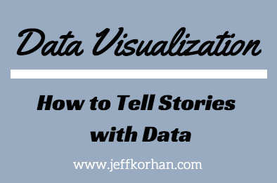 Data Visualization: How to Tell Stories with Data